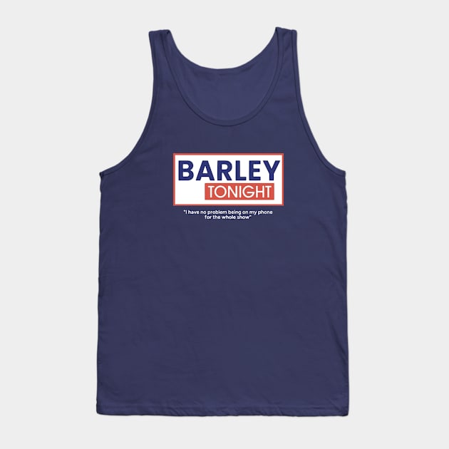 Barley Tonight Tank Top by BodinStreet